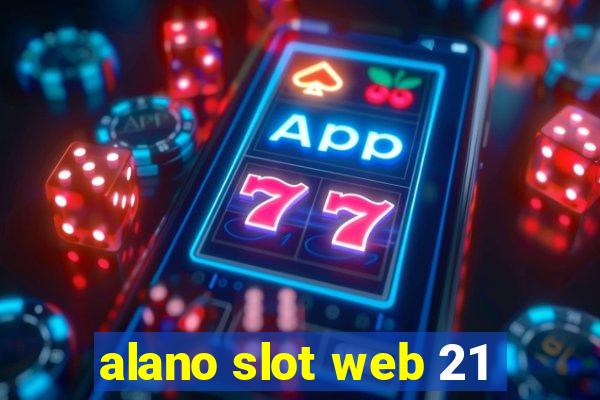 alano slot web 21